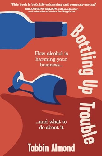 Tabbin Almond - Bottling Up Trouble : How alcohol is harming your busi image 1