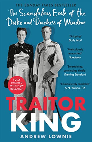 Andrew Lownie - Traitor King : The Scandalous Exile of the Duke and Du image 1