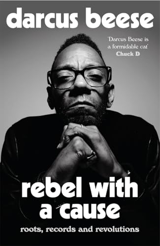 Darcus Beese - Rebel With a Cause : Roots, Records and Revolutions - H image 1