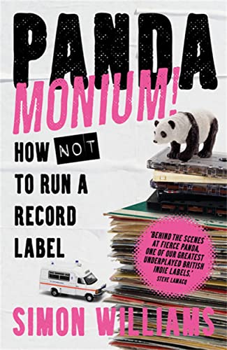 Simon Williams - Pandamonium! : How (Not) to Run a Record Label - Hard image 1