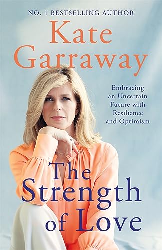 Kate Garraway - Strength of Love : Embracing an Uncertain Future with image 1