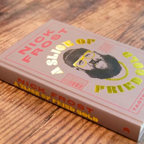 Nick Frost - A Slice of Fried Gold : Taste my Memories - Hardback image 2