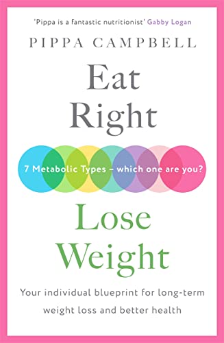 Pippa Campbell - Eat Right, Lose Weight : Your individual blueprint fo image 1