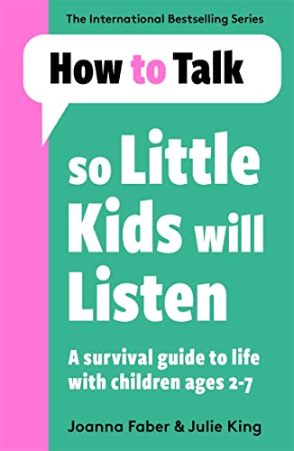 Julie King - How To Talk So Little Kids Will Listen : A Survival Guide image 1