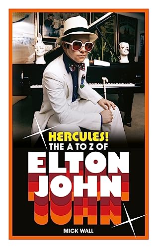 Mick Wall - Hercules! : The A to Z of Elton John - Hardback image 1