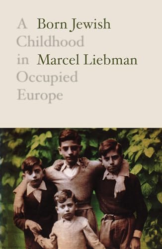 Marcel Liebman - Born Jewish : A Childhood in Occupied Europe - Paperb image 1