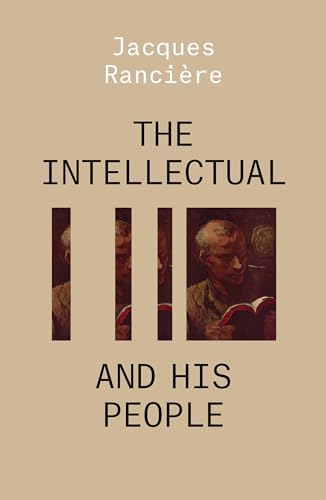 Jacques Ranciere - Intellectual and His People : Staging the People Vo image 1