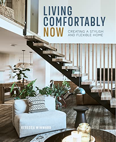 Rebecca Winward - Living Comfortably Now : Creating a Stylish and Flex image 1