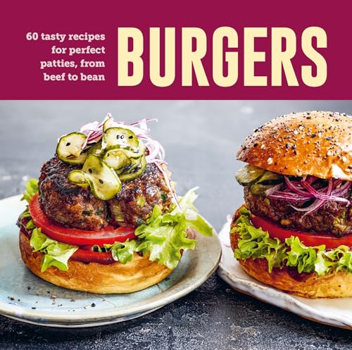 Ryland Peters & Smal - Burgers : 60 Tasty Recipes for Perfect Patties, image 1