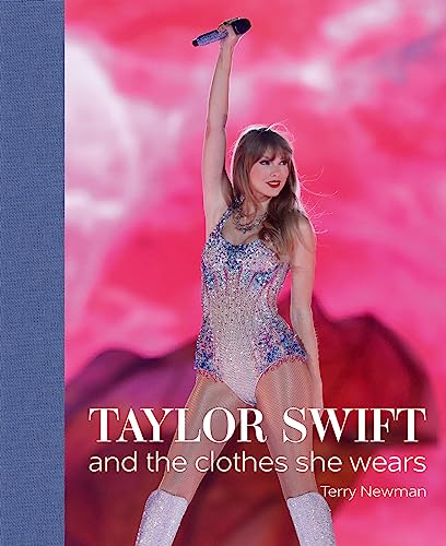 Terry Newman - Taylor Swift : And the Clothes She Wears - Hardback image 1