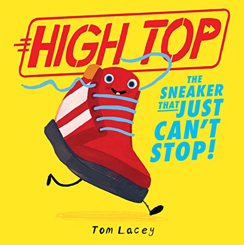 Tom Lacey - High Top : The Sneaker That Just Can't Stop - Paperbac image 1