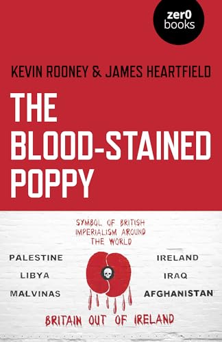 James Heartfield - Blood-Stained Poppy, The : A critique of the politi image 1