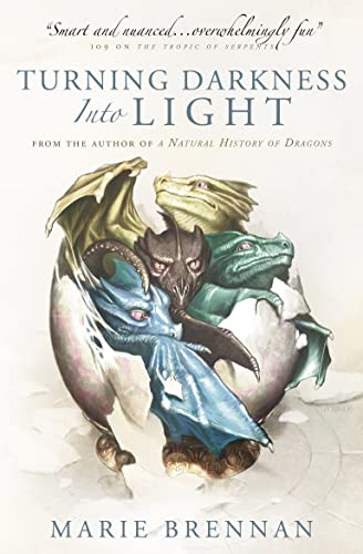 Marie Brennan - Turning Darkness into Light : A Natural History of Dra image 1