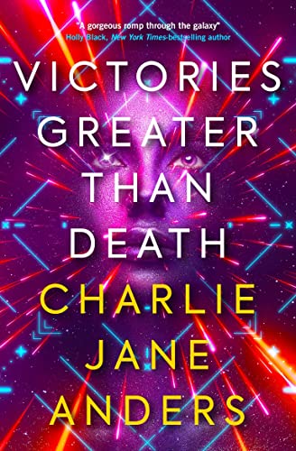 Charlie Jane Anders - Victories Greater Than Death - Paperback image 1