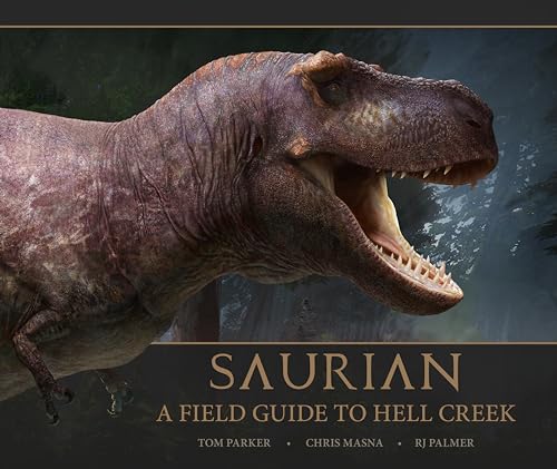 Tom Parker - Saurian: A Field Guide to Hell Creek - Hardback image 1