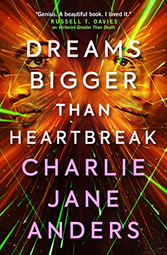 Charlie Jane Anders - Unstoppable - Dreams Bigger Than Heartbreak - Pa image 1