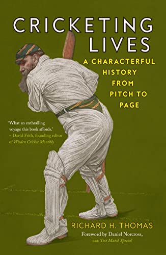 Richard H. Thomas - Cricketing Lives : A Characterful History from Pit image 1