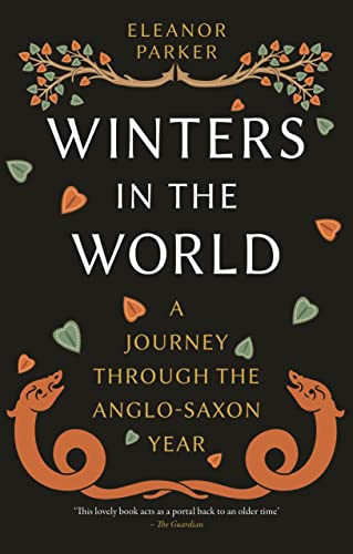 Eleanor Parker - Winters in the World : A Journey through the Anglo-Sa image 1