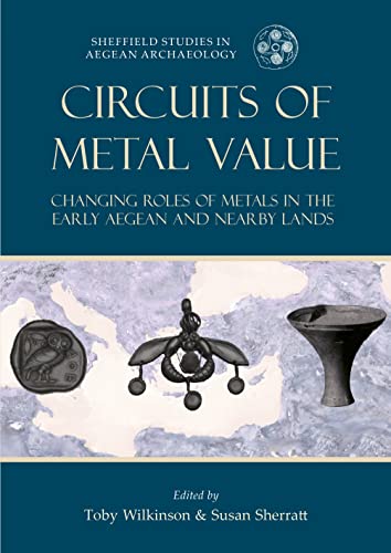 Circuits of Metal Value : Changing Roles of Metals in the Early Aegean image 1