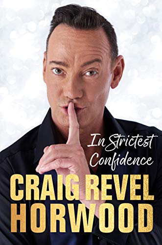 Craig Revel Horwood - In Strictest Confidence - Hardback image 1