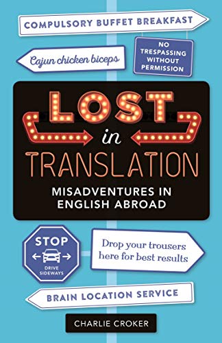 Charlie Croker - Lost In Translation : Misadventures in English Abroad image 1