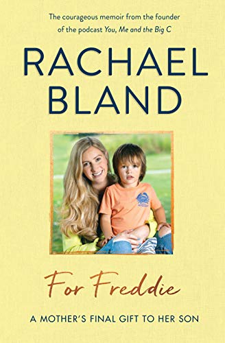 Rachael Bland - For Freddie : A Mother's Final Gift to Her Son - H image 1