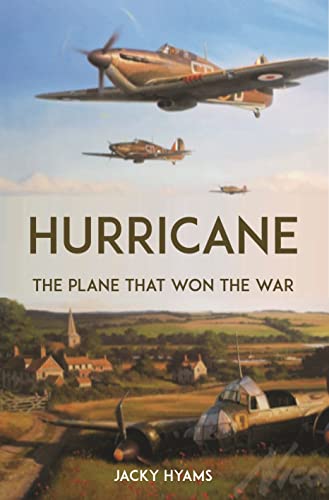 Jacky Hyams - Hurricane : The Plane that Won the War - Hardback image 1