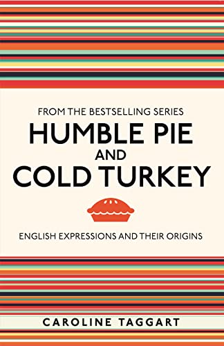 Caroline Taggart - Humble Pie and Cold Turkey : English Expressions an image 1