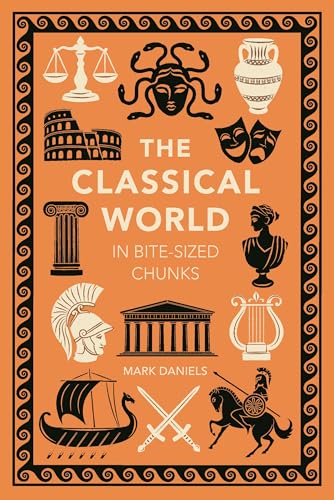 Mark Daniels - Classical World in Bite-sized Chunks - Hardback image 1