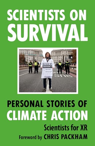 Scientists for XR - Scientists on Survival : Personal Stories of Clim