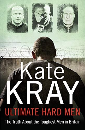 Kate Kray - Ultimate Hard Men - The Truth About the Toughest Men in Br image 1