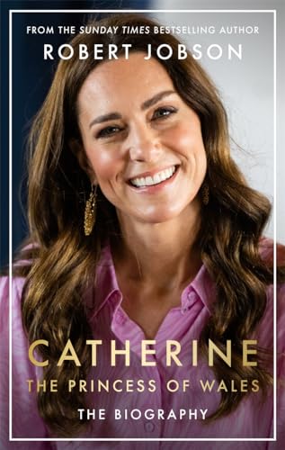 Robert Jobson - Catherine, the Princess of Wales : The Biography - Har image 1