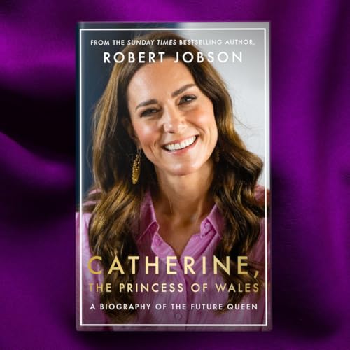 Robert Jobson - Catherine, the Princess of Wales : The Biography - Har image 2