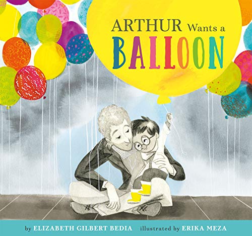 Elizabeth Gilbert Be - Arthur Wants a Balloon - Paperback image 1