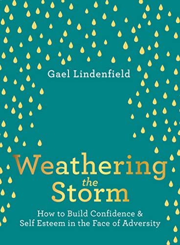 Gael Lindenfield - Weathering the Storm : How to Build Confidence and image 1