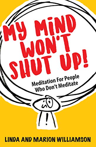 Marion Williamson - My Mind Won't Shut Up! : Meditation for People image 1