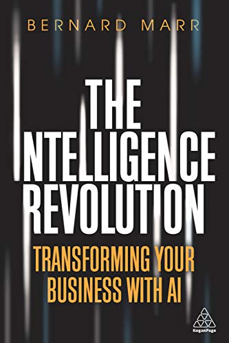 Bernard Marr - Intelligence Revolution : Transforming Your Business wi image 1