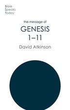 David Atkinson - Message of Genesis 1-11 : The Dawn Of Creation - Pape image 1