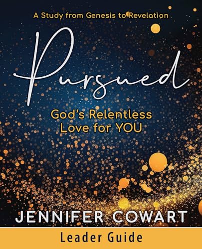 Pursued - Women's Bible Study Leader Guide: Gods Relentless Love for You