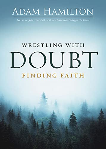 Wrestling with Doubt, Finding Faith (Wrestling with Doubt, Finding Faith)