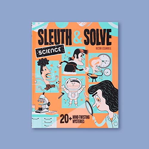 Ana Gallo - Sleuth & Solve: Science : 20+ Mind-Twisting Mysteries - Ha image 7