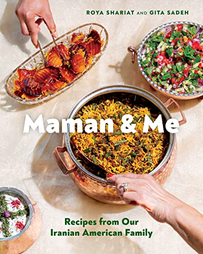 Gita Sadeh - Maman and Me : Recipes from Our Iranian American Family - image 1