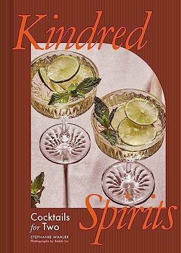 Stephanie Wahler - Kindred Spirits : Cocktails for Two - Hardback image 1