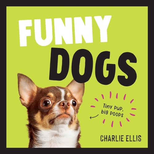 Charlie Ellis - Funny Dogs : A Hilarious Collection of the World's image 1