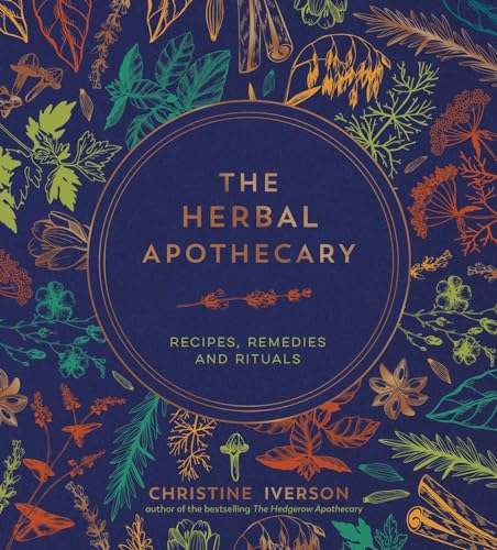 Christine Iverson - Herbal Apothecary : Recipes, Remedies and Rituals image 1