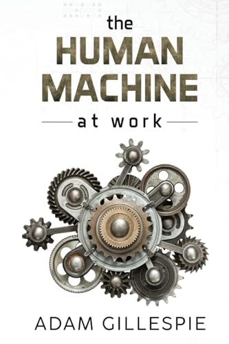 Adam Gillespie - Human Machine at work - Paperback image 1