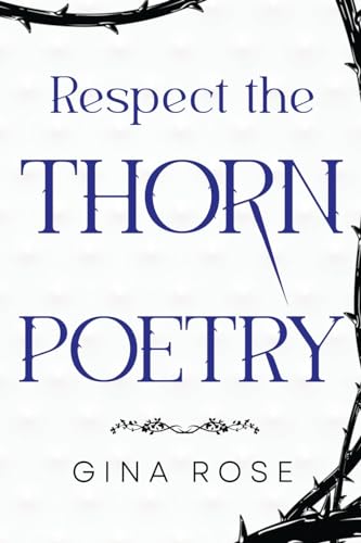 Gina Rose - Respect the Thorn Poetry - Paperback image 1