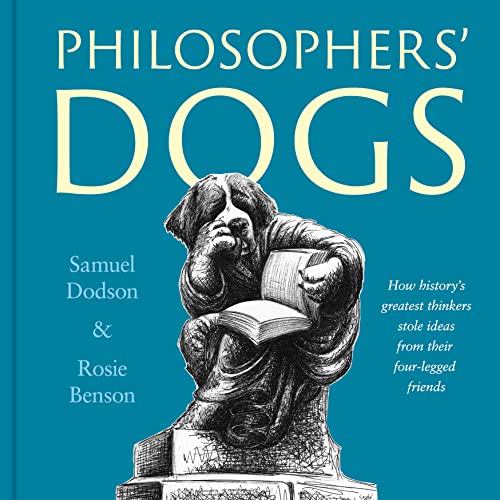 Rosie Benson - Philosophers' Dogs : How history's greatest thi image 1