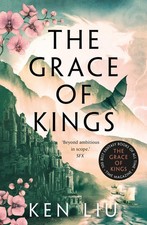 Ken Liu - Grace of Kings : 1 - Paperback image 1