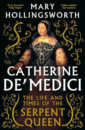 Mary Hollingsworth - Catherine de' Medici : The Life and Times of image 1